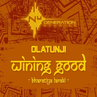 Wining Good (Bharati Laraki) by Olatunji