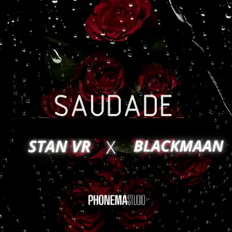 Saudade by Blackmaan