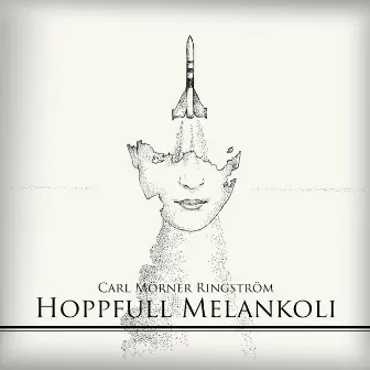 Hoppfull Melankoli by Carl Mörner Ringström