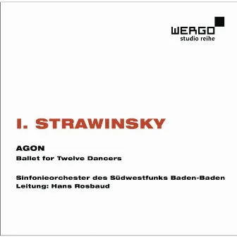 Igor Strawinsky: Agon. Ballet for Twelve Dancers by Sinfonie Orchester Des Sudwestfunks Baden-Baden