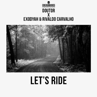 Let's Ride by Doutor