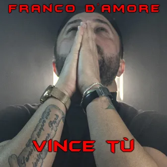 Vince tù by Franco D'Amore