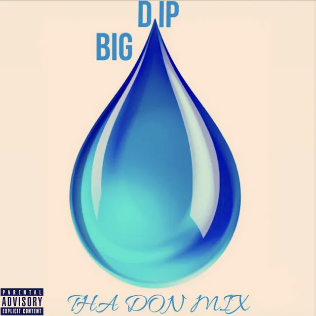 Big Drip (Tha Don Mix)