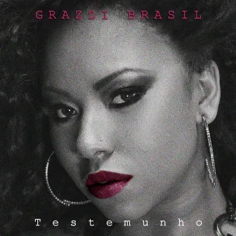 Testemunho by Grazzi Brasil