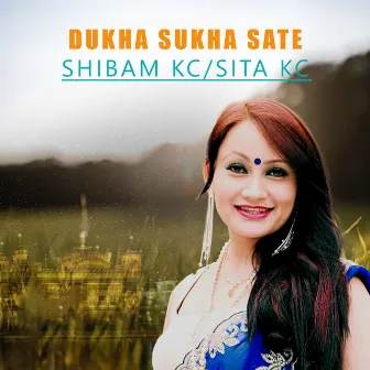 Dukha Sukha Sate by Sita KC