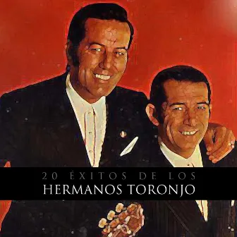 20 Éxitos de los Hermanos Toronjo by Hermanos Toronjo