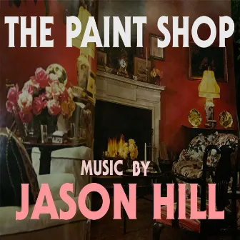 The Paint Shop by Jason Hill