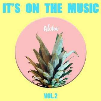 IT'S ON THE MUSIC Vol.2 by 