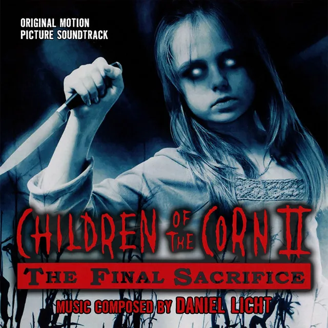 Children Of The Corn II: The Final Sacrifice (Original Motion Picture Soundtrack)