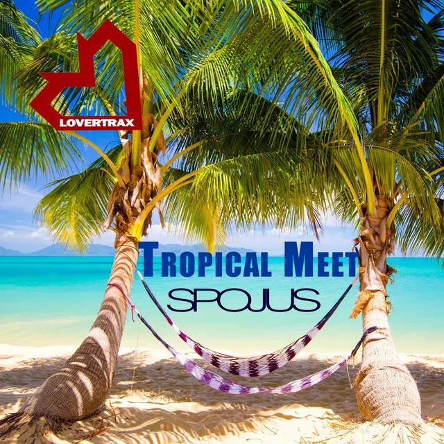 Tropical Meet - Radio Edit