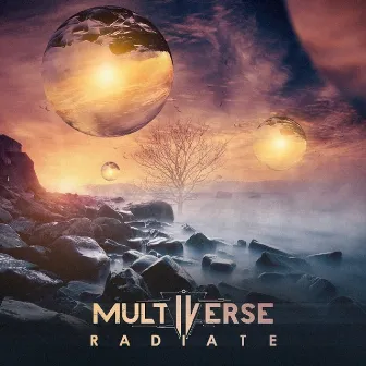 Radiate by Multiverse