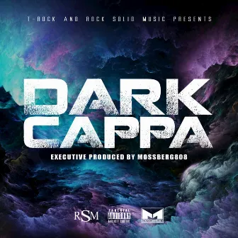 Dark Cappa (T-Rock & Rock Solid Music Presents) by Dark Cappa