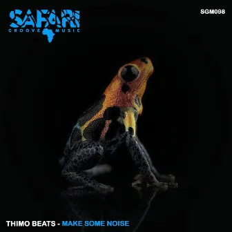 Make Some Noise by Thimo Beats