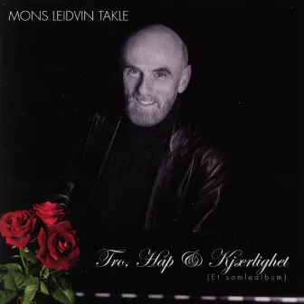 Tro, Håp & Kjærlighet by Mons Leidvin Takle