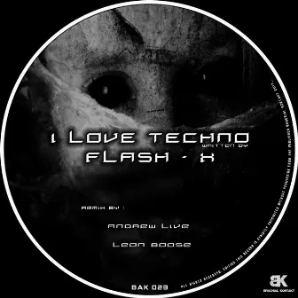 I Love Techno by Flash-X