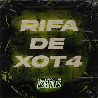 Rifa de Xot4 by MC Vinin