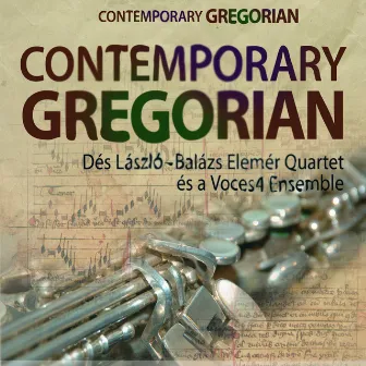 Contemporary Gregorián by László Dés