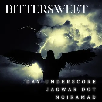 Bittersweet by Day Underscore