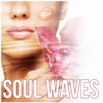 Soul Waves - Serenity Relaxing Spa, Sounds for Massage Therapy, Music for Healing Through Sound and Touch by Amazing Spa Universe