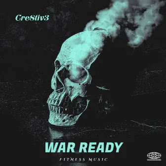 War Ready Fitness Music by Cre8tiv3