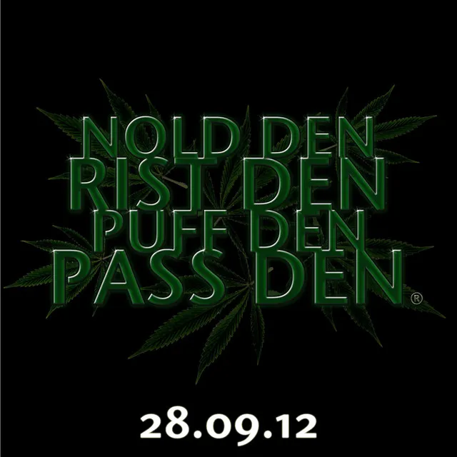 Nold Den, Rist Den, Puff Den, Pass Den