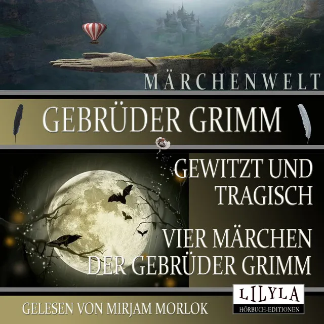 Kapitel 8 - Gewitzt und tragisch - Vier Märchen der Gebrüder Grimm