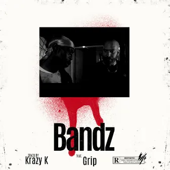 Bandz by Krazy K.