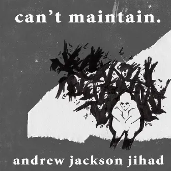 Can't Maintain by AJJ