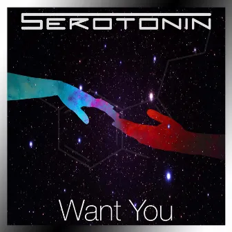 Want You by Serotonin