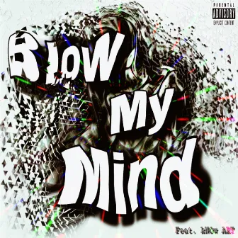 Blow My Mind by Fat Daddy J