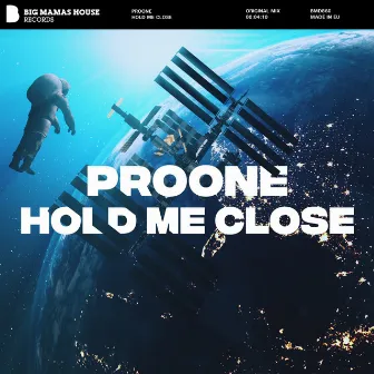 Hold Me Close by Proone