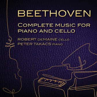 Beethoven: Complete Music for Cello & Piano by Robert DeMaine