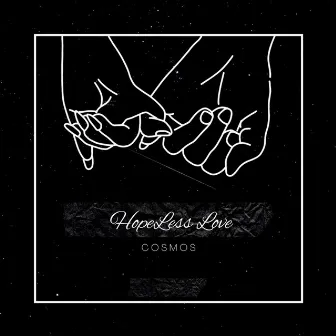 HopeLess Love (Radio Edit) by COSMOS