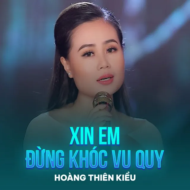 Xin Em Đừng Khóc Vu Quy