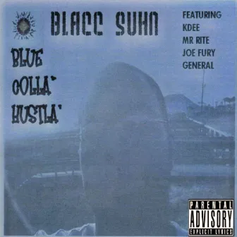 Blue Colla Hustla by Blacc Suhn