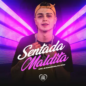 Sentada Maldita by Mc Jhonson