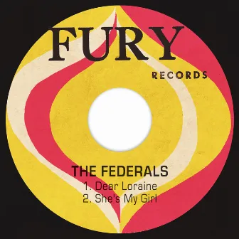 Dear Loraine / She's My Girl by The Federals