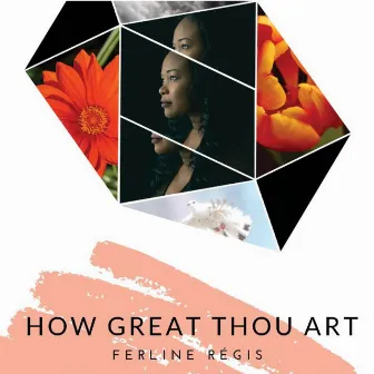 How Great Thou Art by Ferline Regis