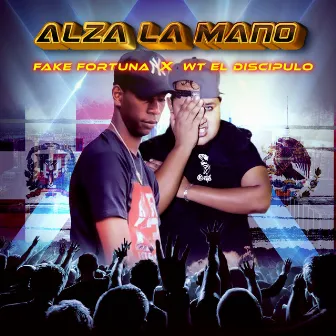 Alza La Mano by WT El Discipulo