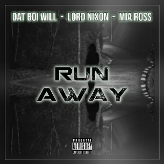 Run Away by Lord Nixon