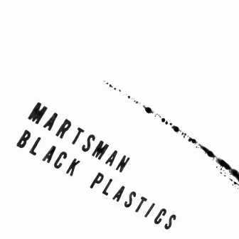 Black Plastics by Martsman