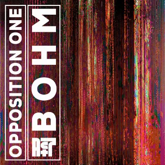 Opposition One by Bohm