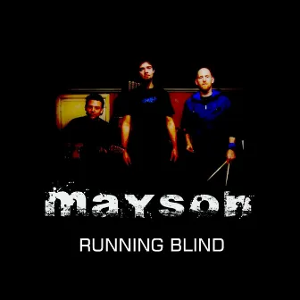 Running Blind by Mayson