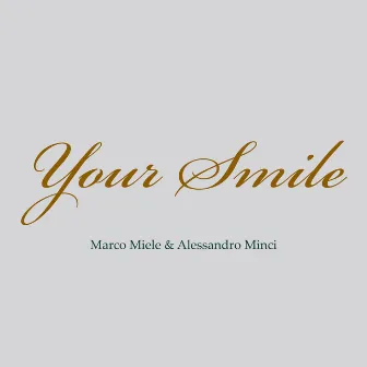 Your Smile by Alessandro Minci