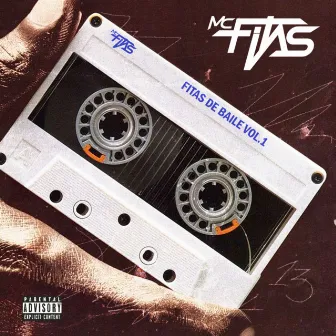 Fitas de Baile, Vol.1 by MC Fitas