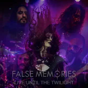 Live Until the Twilight by False Memories