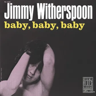 Baby, Baby, Baby by Jimmy Witherspoon