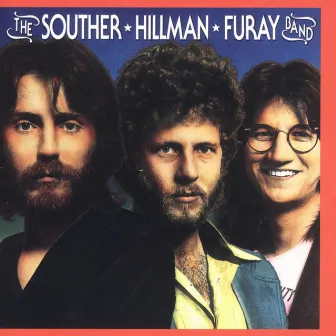 The Souther-Hillman-Furay Band by The Souther-Hillman-Furay Band