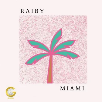 MIAMI by Raiby