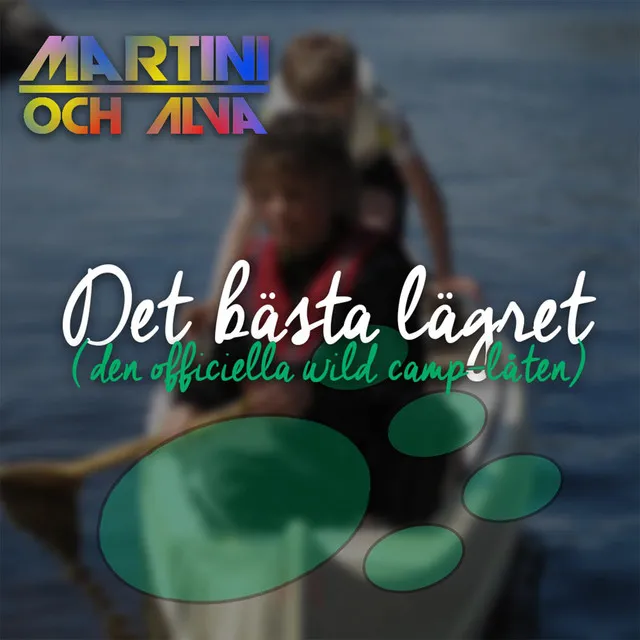 Det Bästa Lägret (feat. Alva) (Wild Camp-Låten)